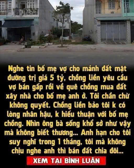 Biết chuyện mẹ vợ cho mảnh đất tiền tỷ, chồng liền yêu cầu tôi bán gấp với lý do nực cười nhưng khó từ chối