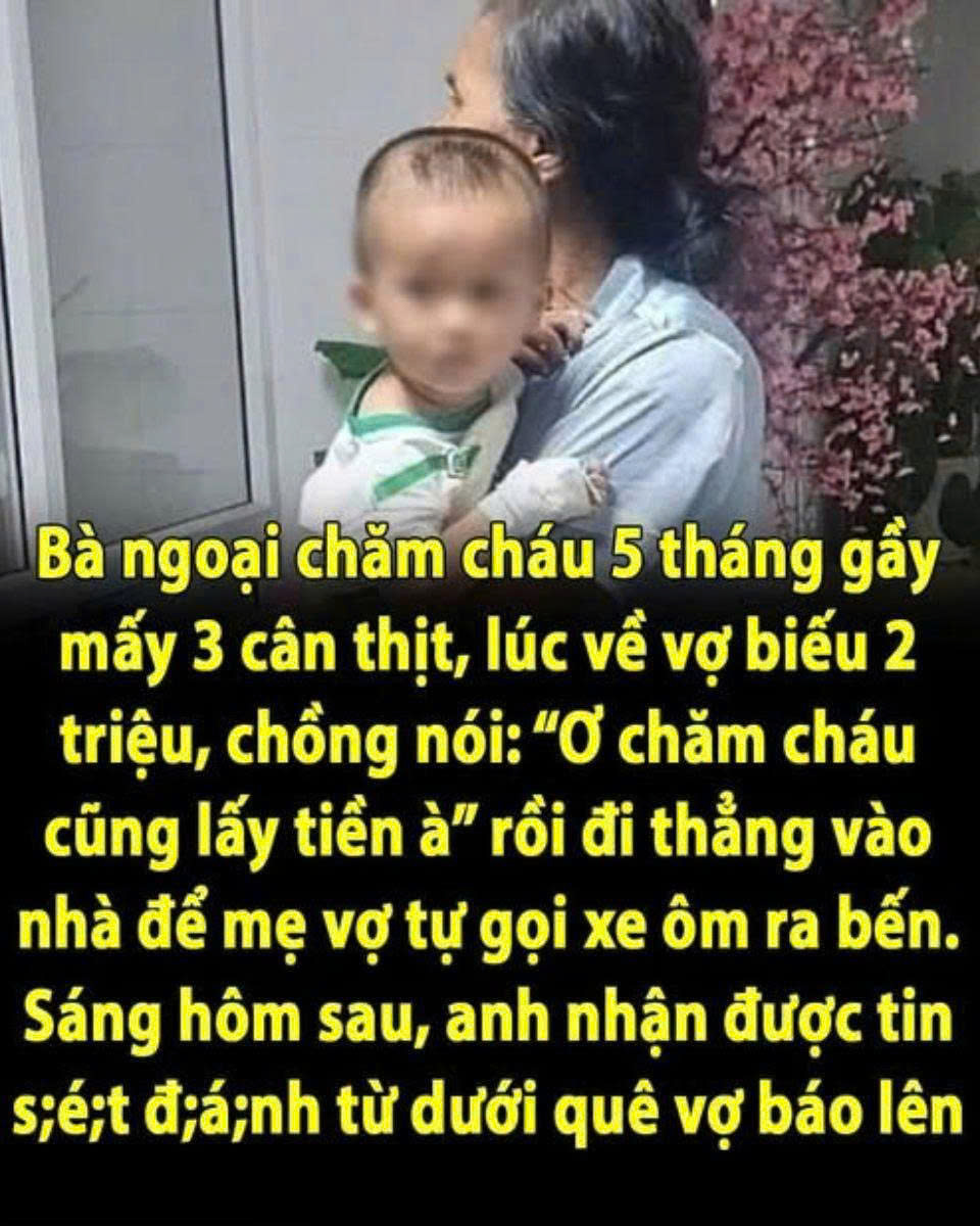 Mẹ vợ lên chăm con gái ở cữ và cháu suốt nửa năm, ngày bà về con gái biếu 2 triệu, không ngờ con rể nhìn thấy lại nói 1câu…