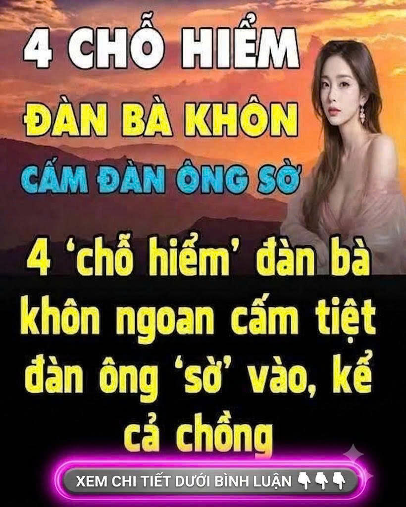 4 “Chỗ hiểm” đàn bà khôn ngoan cấ.m tiệt đàn ông sờ vào, kể cả chồng.