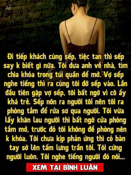 Đưa sếp về nhà, chưa kịp rời đi thì đã có bàn tay lạ đặt trên lưng, quay người lại tôi choáng váng khi thấy gương mặt người phía sau