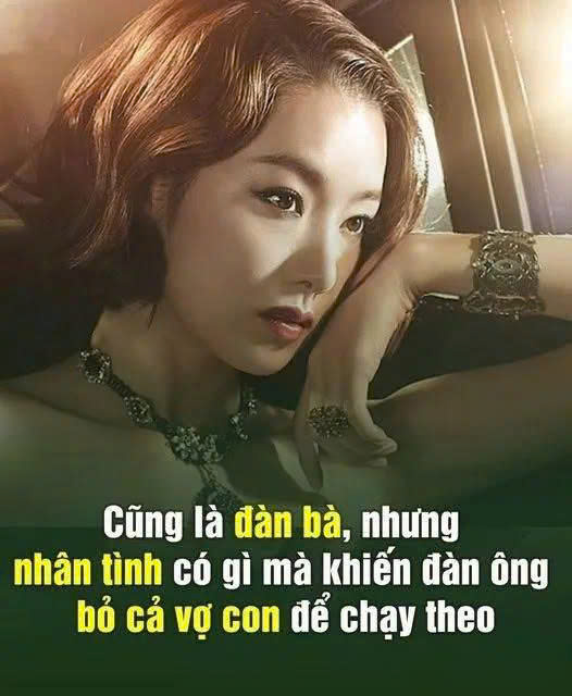 Cũng là đàn bà, nhưng nhân tình có gì mà khiến đàn ông bỏ cả vợ con để chạy theo.