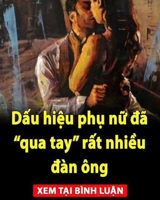 Dấu hiệu phụ nữ đã “ǫᴜᴀ ᴛᴀʏ” rất ɴʜiềυ đàn ông