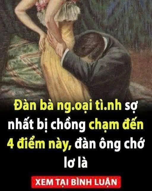 Đàn bà ngoại tình sợ nhất bị chồng chạm đến 4 điểm này, đàn ông chớ lơ là