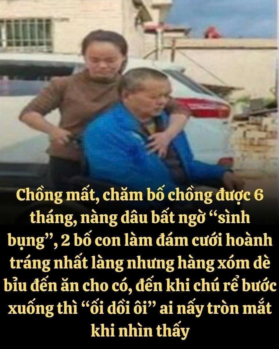 Chồng mất, chăm bố chồng được 6 tháng, nàng dâu bất ngờ “sình bụng”, 2 bố con làm đám cưới hoành tráng nhất làng nhưng hàng xóm dè bỉu đến ăn cho có