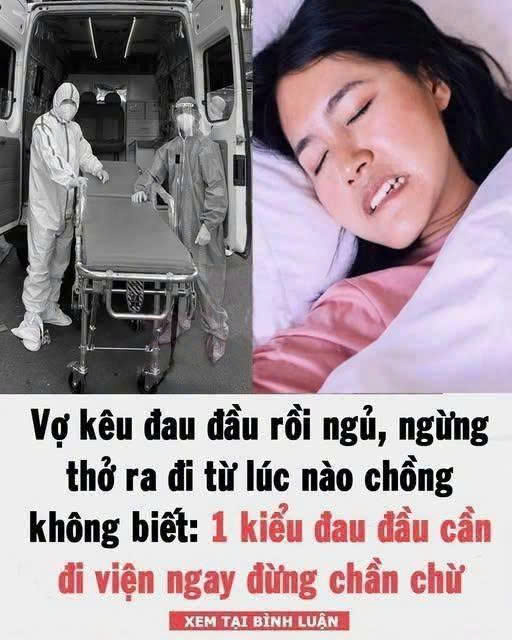 Vợ kêu đau đầu rồi đi ngủ, xả khí chồng không biết: 1 kiểu đau đầu cần vào viện ngay chứ đừng đi ngủ..